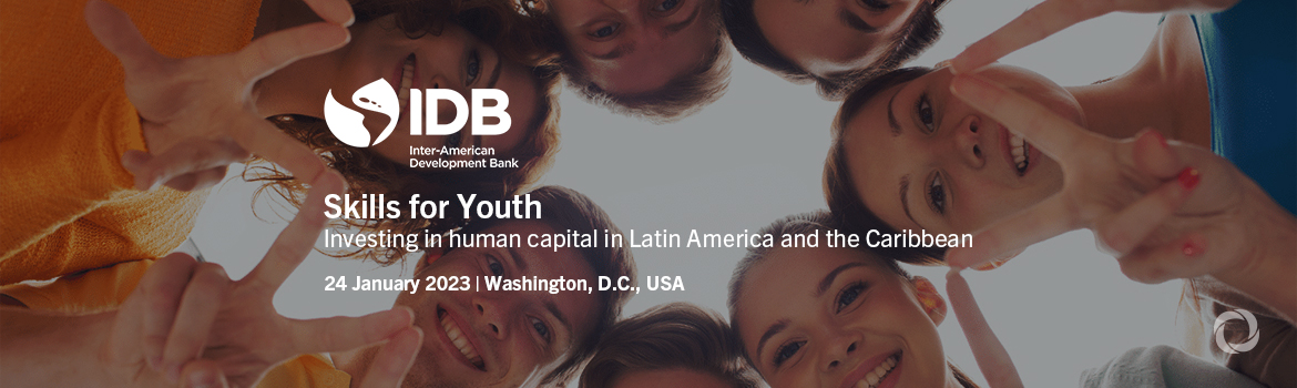 Skills for Youth. Investing in human capital in Latin America and the Caribbean