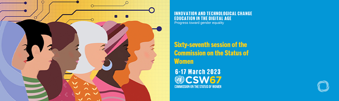 Sixty-seventh session of the Commission on the Status of Women (CSW67)