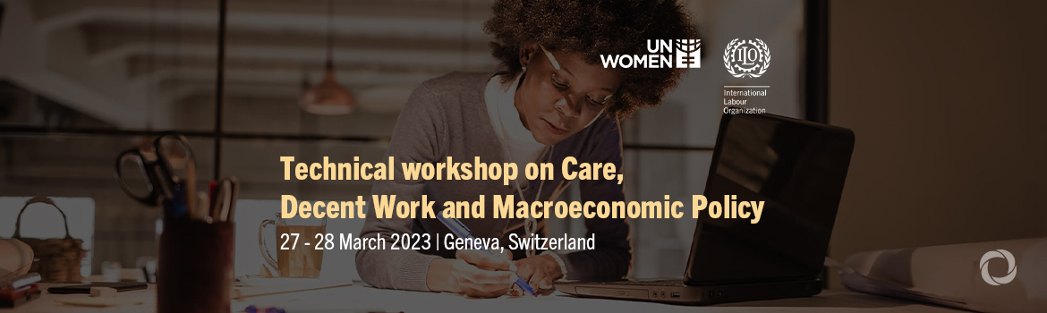 Technical workshop on Care, Decent Work and Macroeconomic Policy