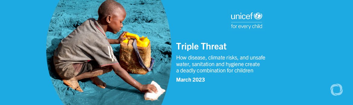 A triple threat of water-related crises is endangering the lives of 190 million children - UNICEF