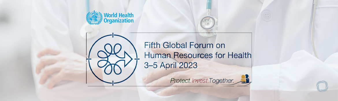 Fifth Global Forum on Human Resources for Health