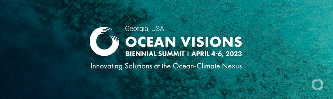Ocean Visions Biennial Summit 2023