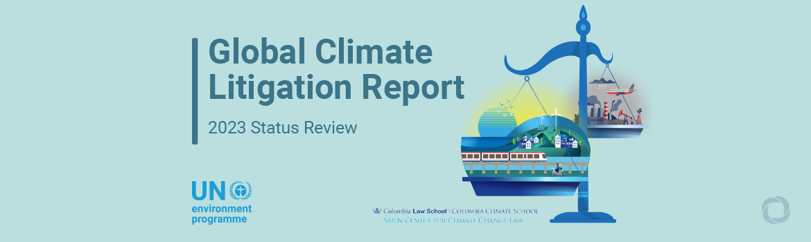 Climate litigation more than doubles in five years, now a key tool in delivering climate justice