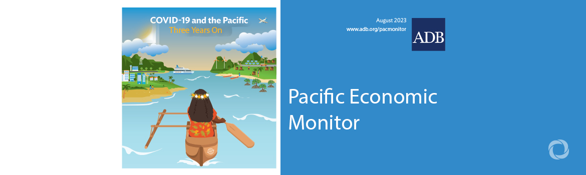 ADB forecasts continued pandemic recovery for Pacific economies in 2023, 2024 ADB forecasts continued pandemic recovery for Pacific economies in 2023, 2024