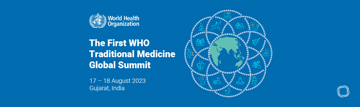 The First WHO Traditional Medicine Global Summit