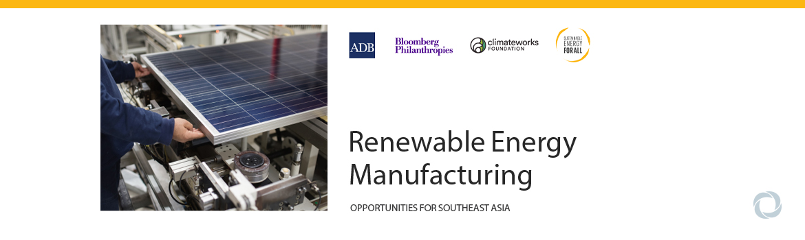 Renewable energy manufacturing in Southeast Asia can generate USD 90 billion to USD 100 billion in sustainable revenue by 2030 Renewable energy manufacturing in Southeast Asia can generate USD 90 billion to USD 100 billion in sustainable revenue by 2030
