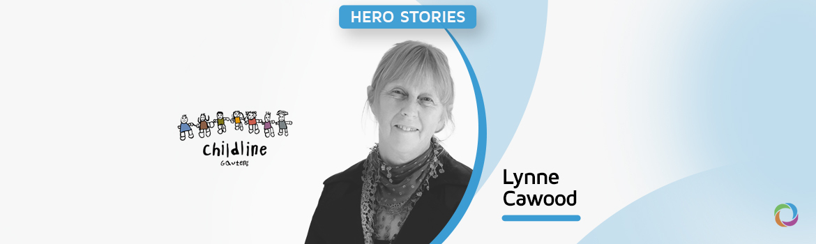 Hero Story | Lynne Cawood & Childline Gauteng provide 8 million services to support children