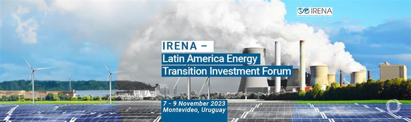 IRENA – Latin America Energy Transition Investment Forum