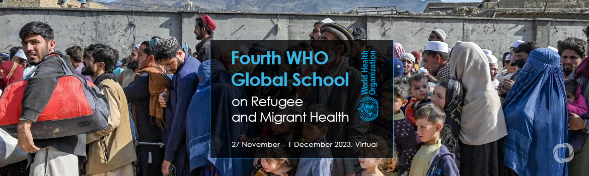 Fourth WHO Global School on Refugee and Migrant Health
