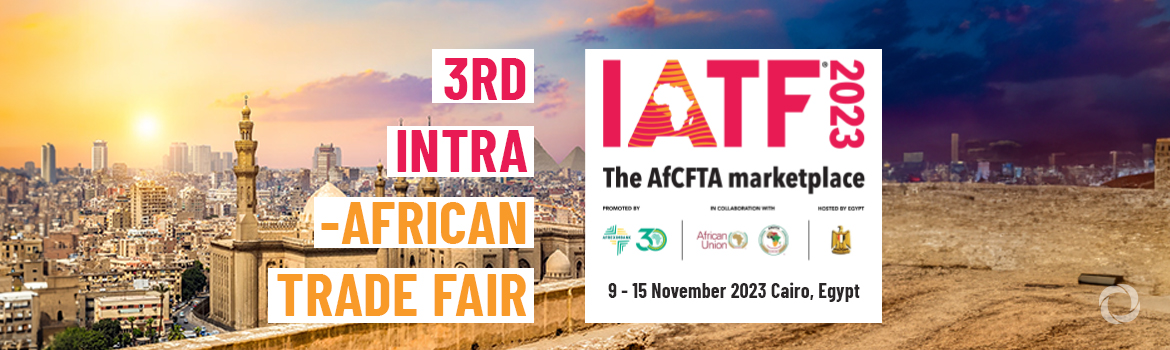 3rd Intra-African Trade Fair (IATF2023)