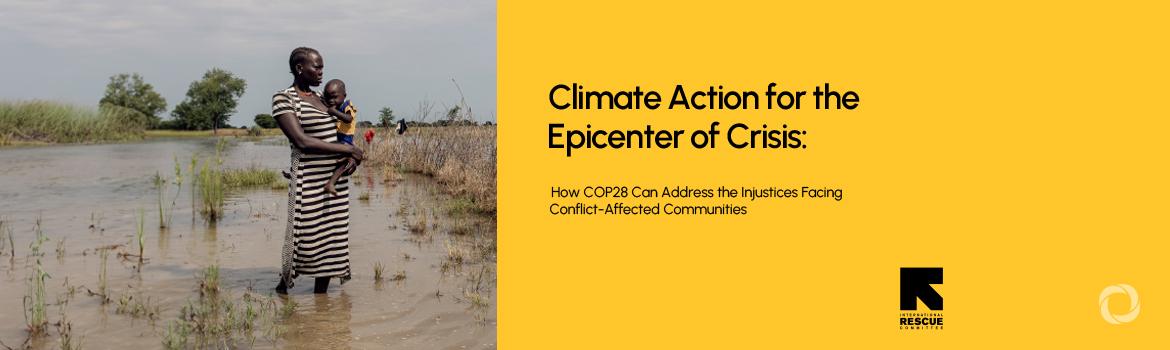 Failure is deadly: Vulnerable countries need climate action now, says the IRC ahead of COP28
