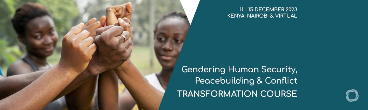 Gendering Human Security, Peacebuilding & Conflict Transformation Course