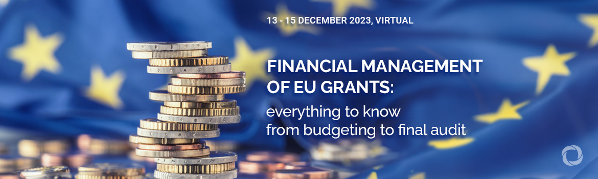 Financial management of EU Grants: everything to know from budgeting to final audit
