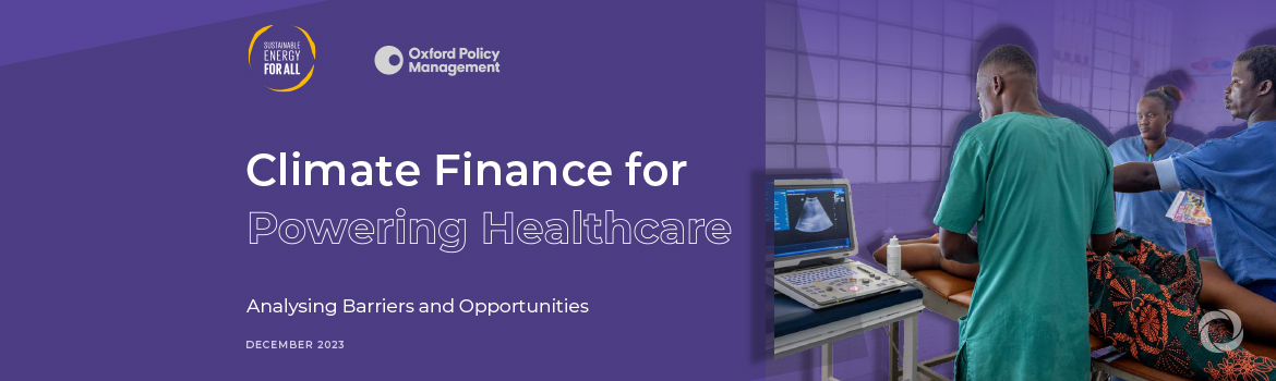 Significant opportunity for climate finance to power healthcare facilities in South Asia and Sub-Saharan Africa: new report Significant opportunity for climate finance to power healthcare facilities in South Asia and Sub-Saharan Africa: new report