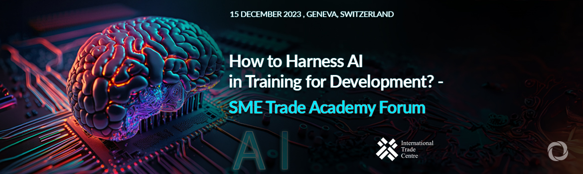 How to Harness AI in Training for Development? - SME Trade Academy Forum