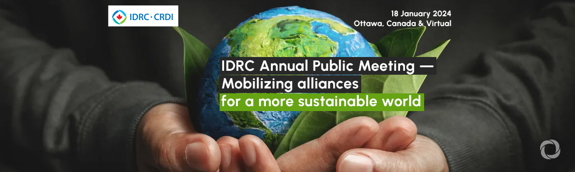 IDRC Annual Public Meeting — Mobilizing alliances for a more sustainable world