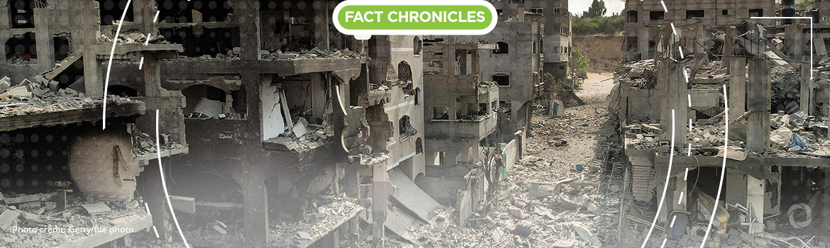 Fact Chronicles | The economic impact of destruction in war-torn Gaza