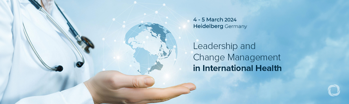 Leadership and Change Management in International Health Leadership and Change Management in International Health