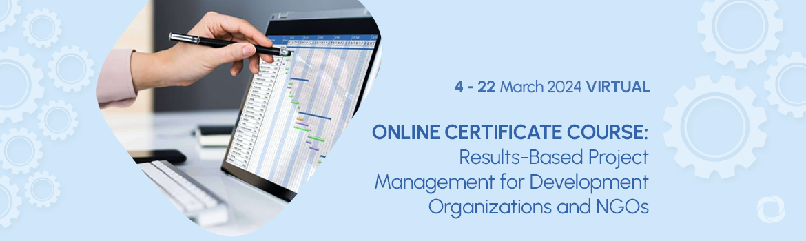 Online Certificate Course: Results-Based Project Management for Development Organizations and NGOs