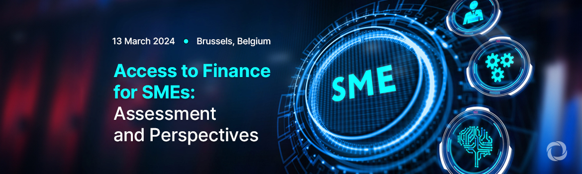 Access to Finance for SMEs: Assessment and Perspectives