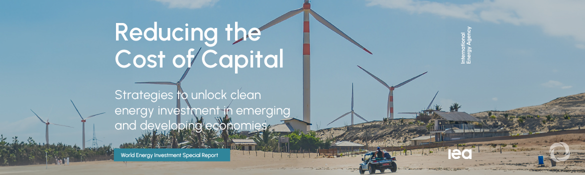 Bringing down the cost of capital is key to unlocking clean energy growth in emerging economies Bringing down the cost of capital is key to unlocking clean energy growth in emerging economies