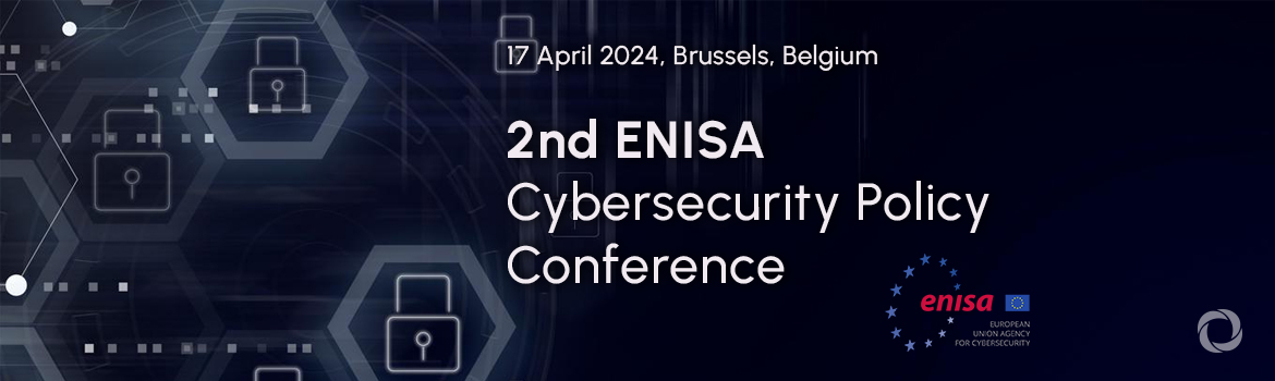 2nd ENISA Cybersecurity Policy Conference