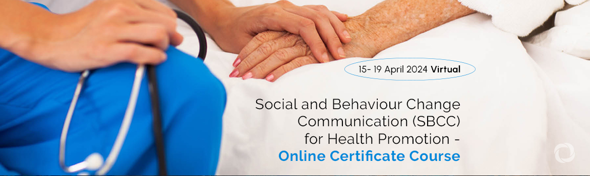 Social and Behaviour Change Communication (SBCC) for Health Promotion - Online Certificate Course