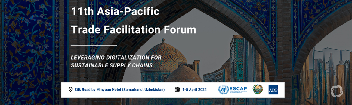 Asia-Pacific Trade Facilitation Forum 2024