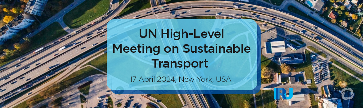 UN High-Level Meeting on Sustainable Transport UN High-Level Meeting on Sustainable Transport