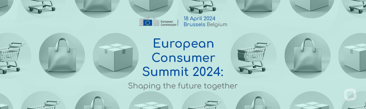European Consumer Summit 2024: Shaping the future together