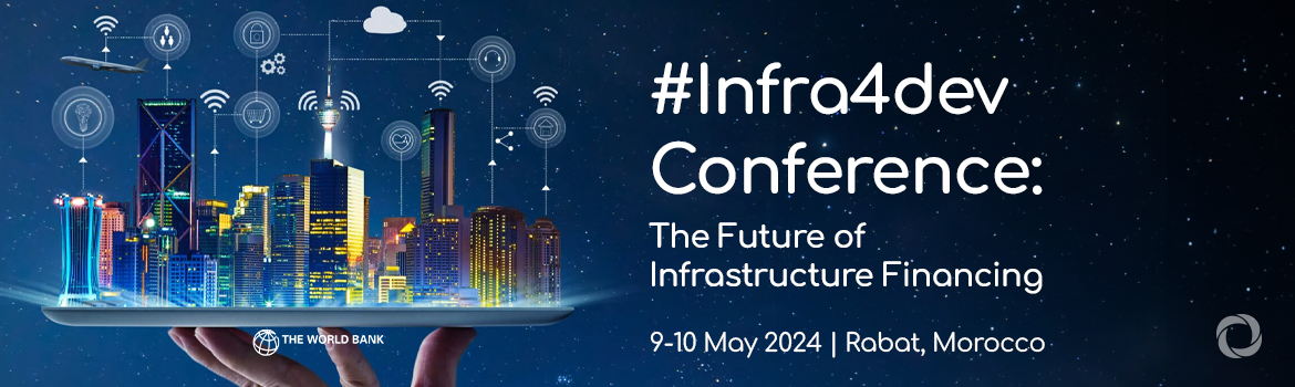 #Infra4dev Conference: The Future of Infrastructure Financing