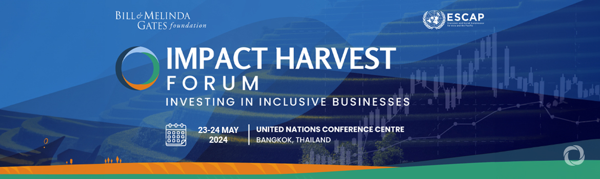 Impact Harvest Forum: Investing in Inclusive Businesses