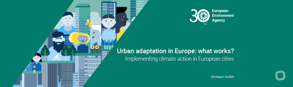 Cities are key to a climate-resilient Europe, stronger adaptation targets can boost progress
