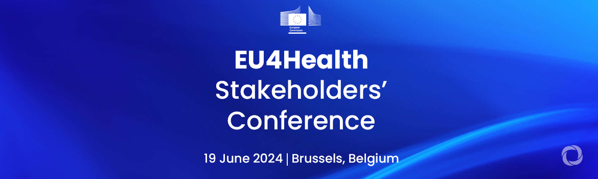 EU4Health Stakeholders’ Conference EU4Health Stakeholders’ Conference