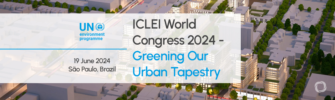ICLEI World Congress 2024 - Greening Our Urban Tapestry ICLEI World Congress 2024 - Greening Our Urban Tapestry