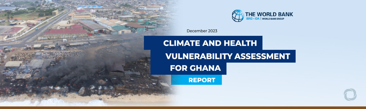 New World Bank report calls for strengthening resilience of Ghana’s health system in response to climate change