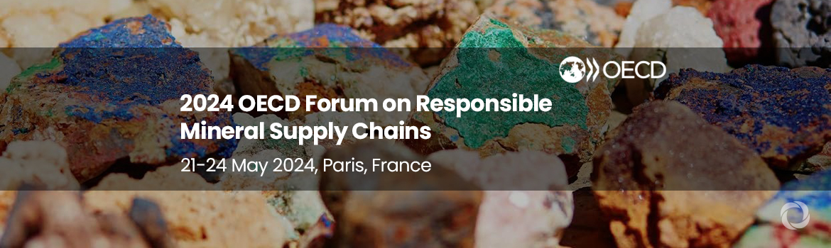 2024 OECD  Forum on  Responsible Mineral Supply Chains