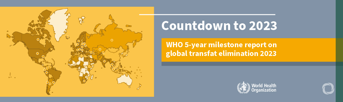 Today 3.7 billion people better protected from industrial trans fat exposure