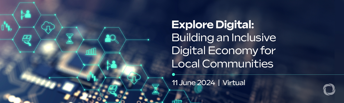 Explore Digital: Building an Inclusive Digital Economy for Local Communities