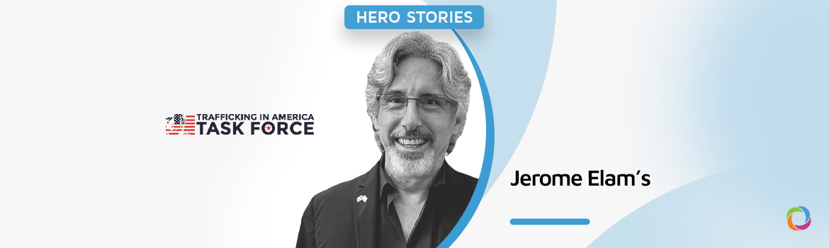 Hero Stories | Unshackled voices: Jerome Elam’s journey from trafficking victim to vanguard