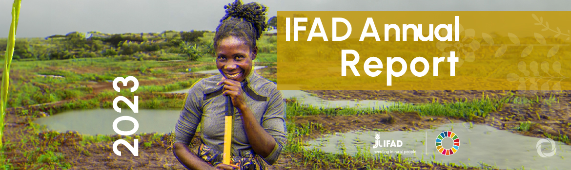 IFAD Annual Report 2023: Steady progress and innovation in rural development amid a challenging global context