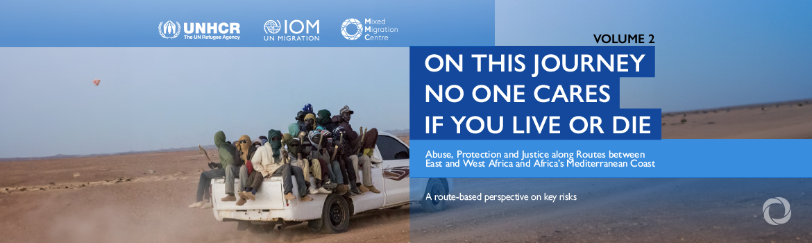 New UNHCR/IOM/MMC report highlights extreme horrors faced by migrants and refugees on land routes to Africa's Mediterranean coast New UNHCR/IOM/MMC report highlights extreme horrors faced by migrants and refugees on land routes to Africa's Mediterranean coast