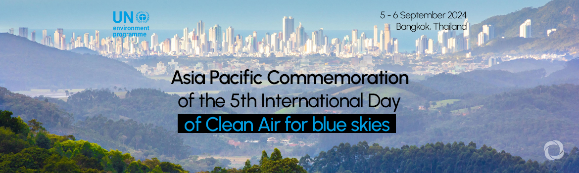 Asia Pacific Commemoration of the 5th International Day of Clean Air for blue skies