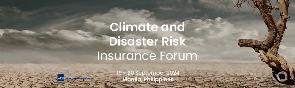 Climate and Disaster Risk Insurance Forum Climate and Disaster Risk Insurance Forum