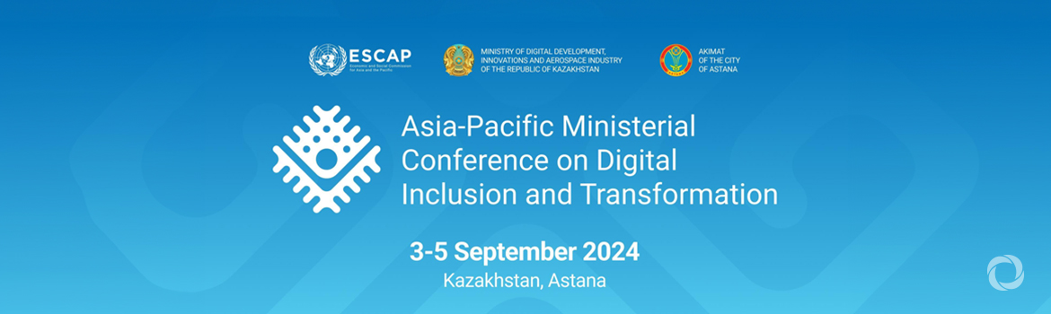 Asia-Pacific Ministerial Conference on Digital Inclusion and Transformation