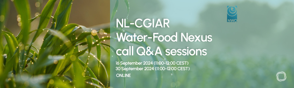 NL-CGIAR Water-Food Nexus call Q&A sessions NL-CGIAR Water-Food Nexus call Q&A sessions