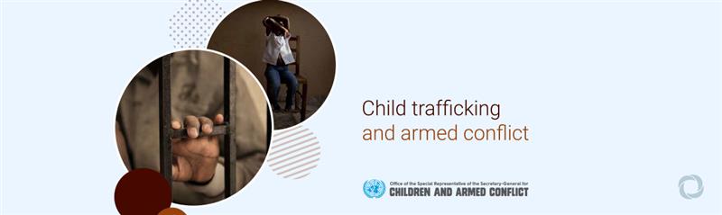 Report highlights links between child trafficking and grave violations during conflict