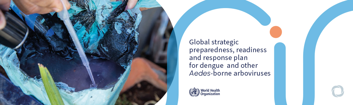 WHO launches global strategic plan to fight rising dengue and other Aedes-borne arboviral diseases