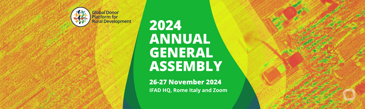 2024 Annual General Assembly: Financing Food Systems Transformation and Rural Revitalization 2024 Annual General Assembly: Financing Food Systems Transformation and Rural Revitalization