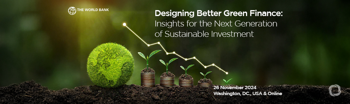 Designing Better Green Finance: Insights for the Next Generation of Sustainable Investment Designing Better Green Finance: Insights for the Next Generation of Sustainable Investment
